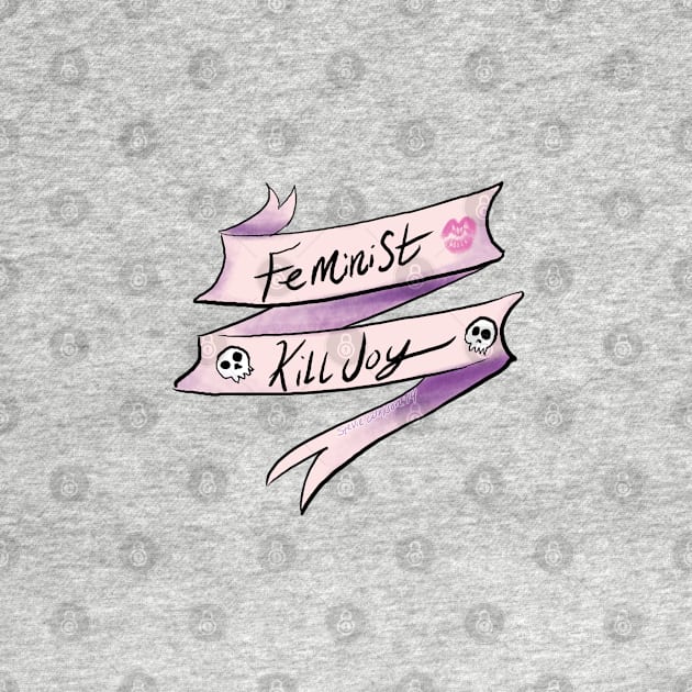 Feminist Killjoy by swinku